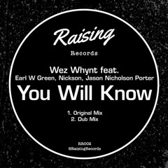 You Will Know - Wez Whynt feat. Earl W. Green, Nickson & Jason Nicholson-Porter