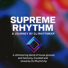 Supreme Rhythm - A Journey by DJ RhythmXp
