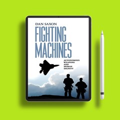 Fighting Machines: Autonomous Weapons and Human Dignity (Pennsylvania Studies in Human Rights).