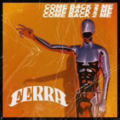 Come Back 2 Me [FREE]