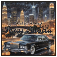 Mista Mozes - TEXAS HU$TLA