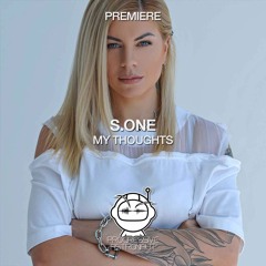 PREMIERE: S.ONE - My Thoughts (Original Mix) [Dear Deer]