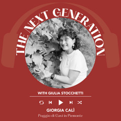 Ep. 2453 Giulia Stocchetti interviews Giorgia Calì from Poggio di Gavi in Piemonte | Next Generation