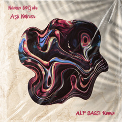 Kenan Doğulu - Aşk Kokusu (ALP BAGCI Remix)