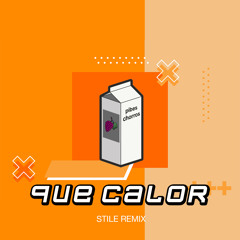 Pibes Chorros - Que Calor (STILE Rmx)