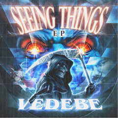 Vedebe - He Still Have Drank