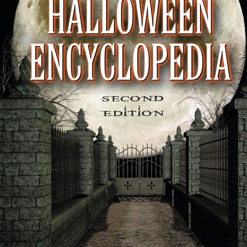 ⚡PDF❤ The Halloween Encyclopedia, 2d ed.