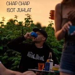 Chap Chap - Isot Juhlat (Bush Party pt.2)