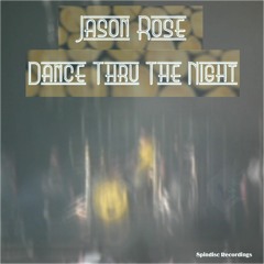 Jason Rose - Dance Thru The Night