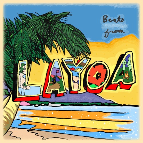 Beats From Layoa 🏝
