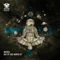 Brtinzz - Out Of This World (Original Mix)