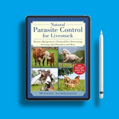 Natural Parasite Control for Livestock: Pasture Management, Chemical-Free Deworming, Growing An