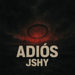 Jshy - Adios [Free Download]