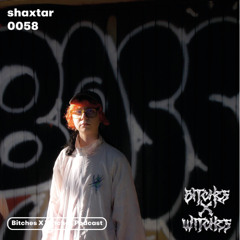shaxtar / Bitches X Witches Podcast 0058