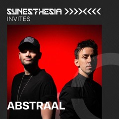 SYNESTHESIA Invites: Abstraal | 001