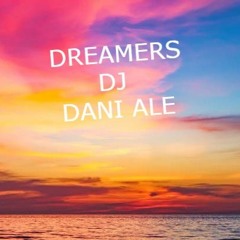 DREAMERS ( DJ DANI ALE )