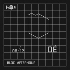 Bloc Afterhour w/ Dé @Tilos Rádió, 08/12/2024