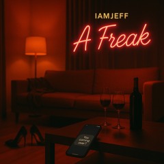 A Freak- IAMJEFF.m4a