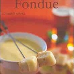 Get [KINDLE PDF EBOOK EPUB] Fondue by Lou Seibert Pappas,Alison Miksch 🧡