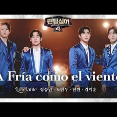 정승원x노현우x진원x김지훈 - Fría como el viento 리베란테 팬텀싱어4
