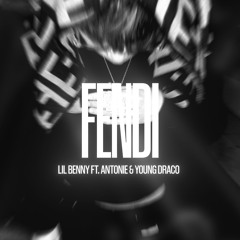 FENDI (ft. Lil Benny, Young Draco)