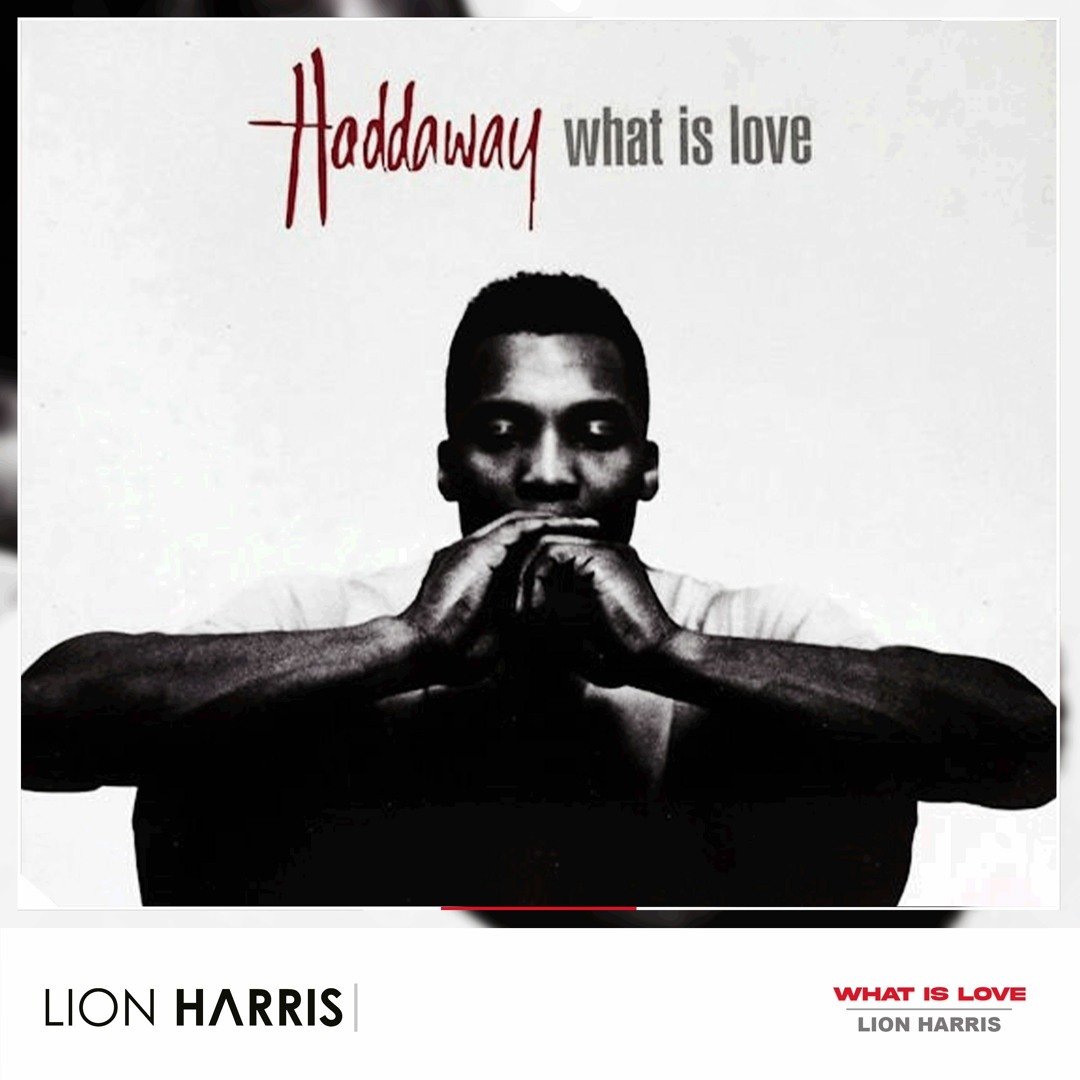 Stream Haddaway - What Is Love (LION HARRIS Remix) **FREE