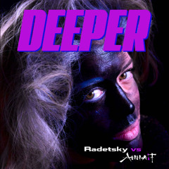 Radetsky VS Annaif - Deeper (Hinca Remix)