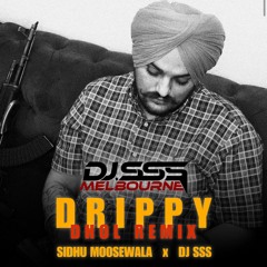 Drippy (Dhol Remix) - Sidhu Moosewala X DJ SSS