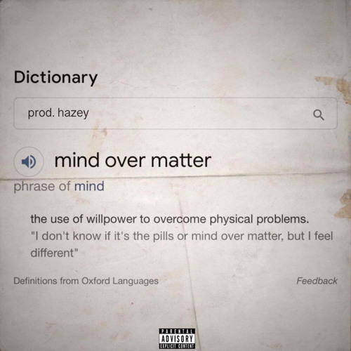 Mind Over Matter (prod. Hazey)