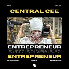 Central Cee - Entrepreneur (After Hours Edit) // Free Download