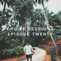Cruise Sessions - Episode Twenty