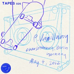 Tapes 026 - P.Vanillaboy