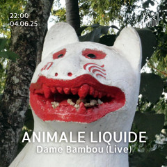 ANIMALE LIQUIDE - Dame Bambou [040625]