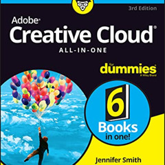 [Get] PDF 📖 Adobe Creative Cloud All-in-One For Dummies (For Dummies (Computer/Tech)