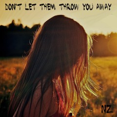 Don't let them throw you away - original song - Nessie Zorba