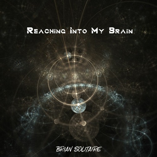Reaching Into My Brain