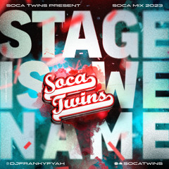 Soca Twins - Stage Is We Name - Soca Mix 2023