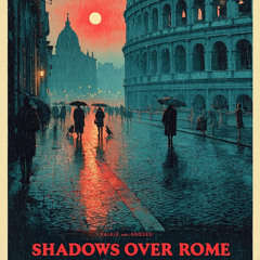 Ombre su Roma (Shadows over Rome)