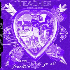 Harm Franklin - Teacher (Feat. Ye Ali)