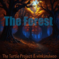 The Forest - The Turtle Project & winkandwoo