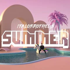Italobrothers - Summer (JesseG Bootleg Edit)