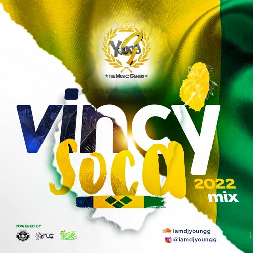 VINCY SOCA 2022 MIX BY YOUNG G THE MUSIC GENIUS KSP PRODUCTIOS