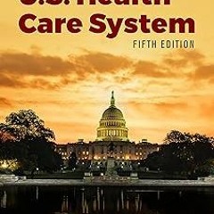MOBI Essentials of the U.S. Health Care System BY Leiyu Shi (Author),Douglas A. Singh (Author)