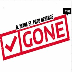 GONE by Dmane870 ft PASO DENEROE