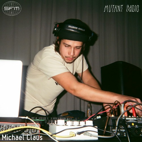 Michael Claus [SutroFM x Mutant Radio] [17.04.2021]