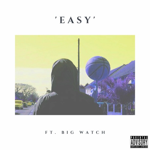 EASY ft. Big Watch