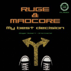 PLM001 Ruge & Madcore - My best decision (PRV)