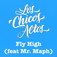 Fly High (feat. Mr. Maph)