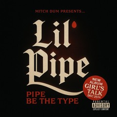 Pipe Be The Type