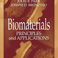 [Download] EPUB 📩 Biomaterials: Principles and Applications by  Joon B. Park &  Jose
